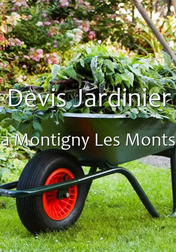 Devis Jardinier a Montigny Les Monts