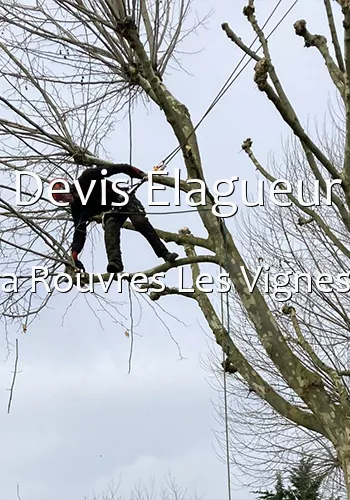 Devis Elagueur a Rouvres Les Vignes