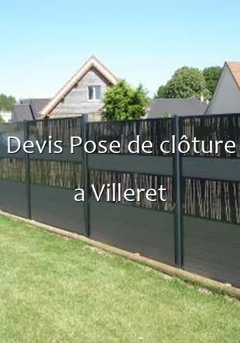 Devis Pose de clôture a Villeret